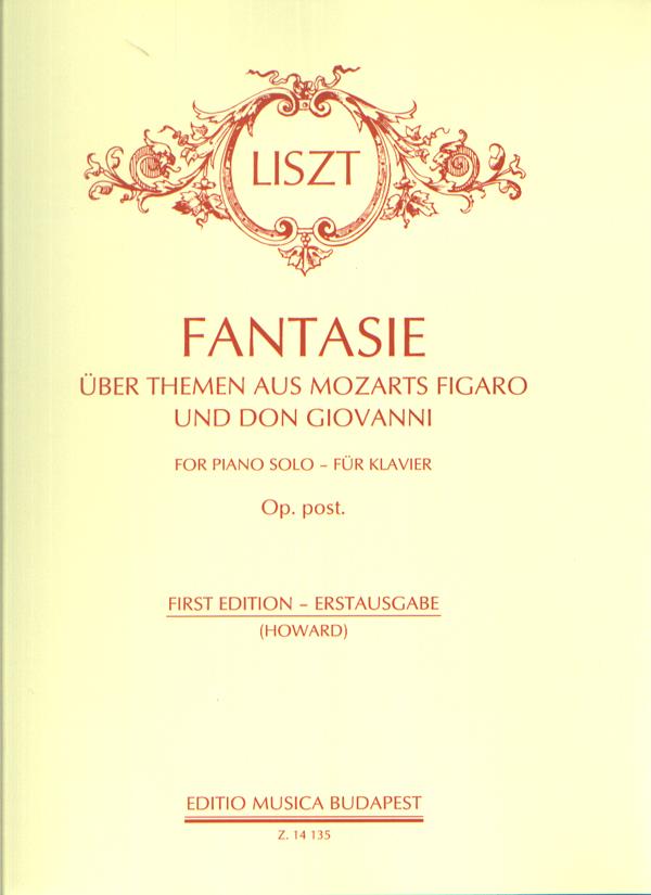 Liszt: Fantasie über Themen aus Mozarts Figaro und Don Giovanni - First Edition