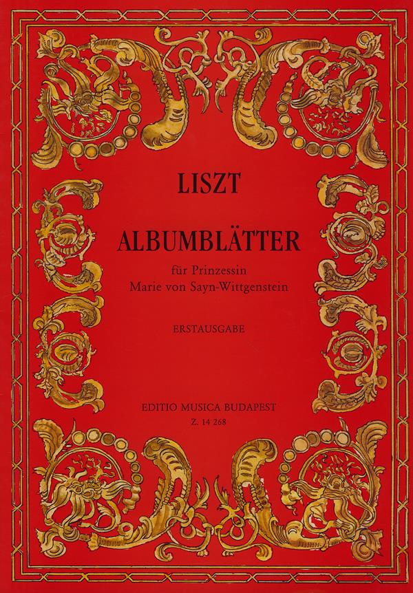 Liszt: Album-Leaves fuer Princess Marie von Sayn-Wittgenstein