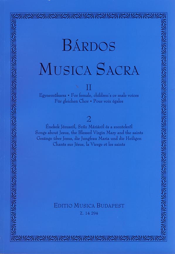 Bárdos: Musica Sacra for female, children's or male voices II/2