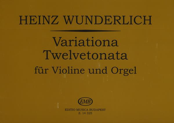 Wunderlich: Variationa Twelvetonata für Violine und Orgel