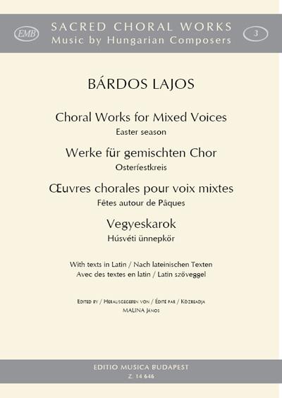 Bárdos: Choral Works for Mixed Voices - Easter season