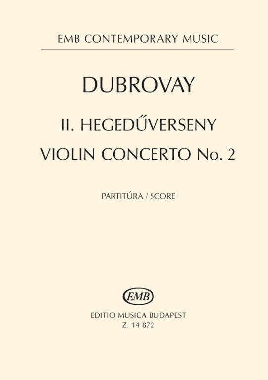 Dubrovay: Violin concerto No. 2 (2011)