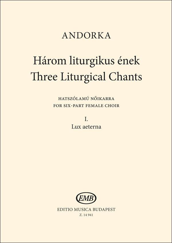 Andorka: Three Liturgical Chants I. Lux aeterna
