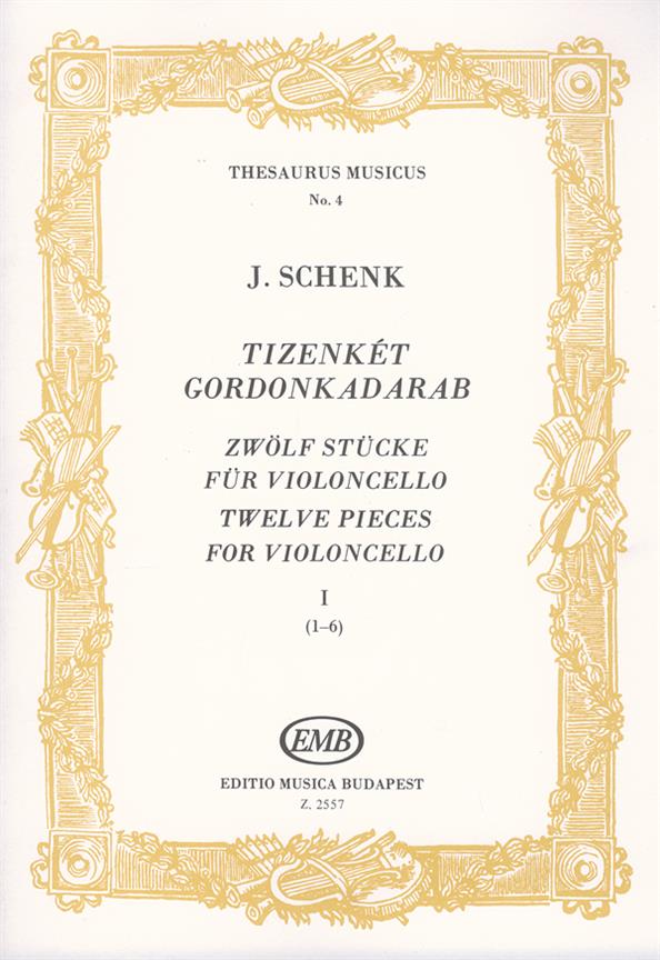Schenk: 12 Pieces for Violoncello from Scherzi Musicali 1
