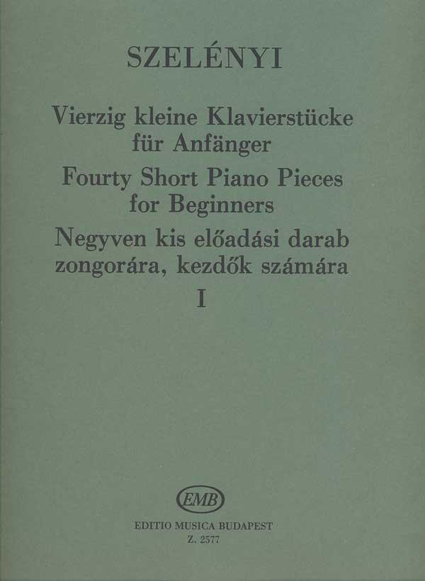 Szelényi: Fourty Short Piano Pieces I