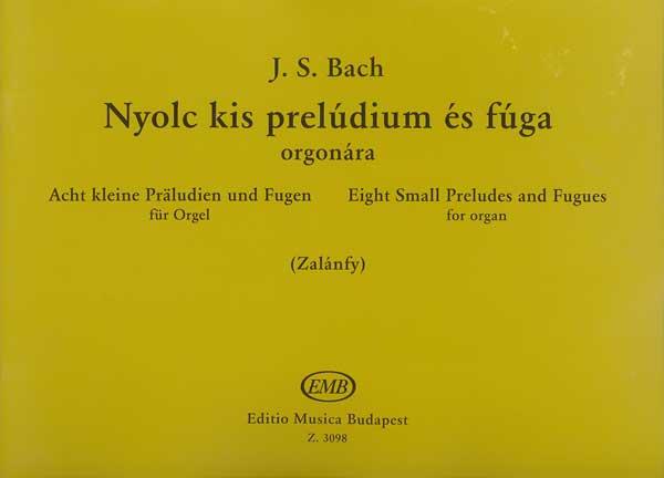 Bach: Eight Small Preludes and Fugues