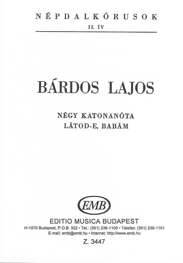 Bárdos: Négy katonanóta - Látod-e, babám 2