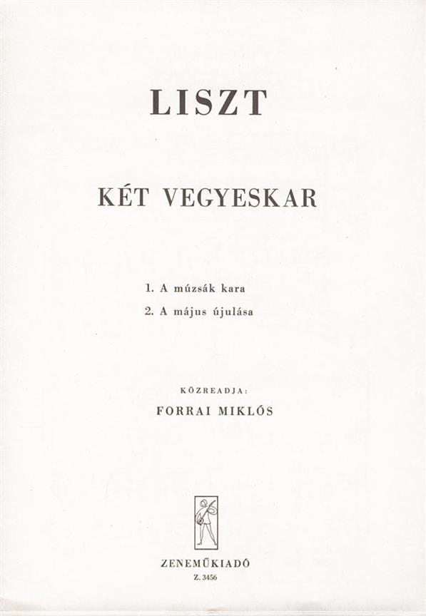 Liszt: Two Choruses for mixed voices