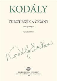 Kodály: See the Gypsy (Turot eszik a cigany)