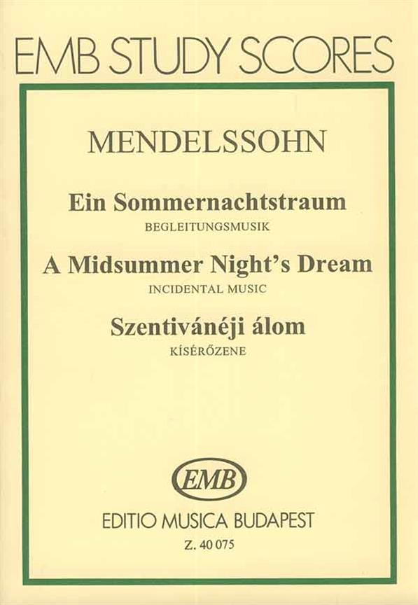Mendelssohn-Bartholdy: A Midsummer Night's Dream. Incidental Music
