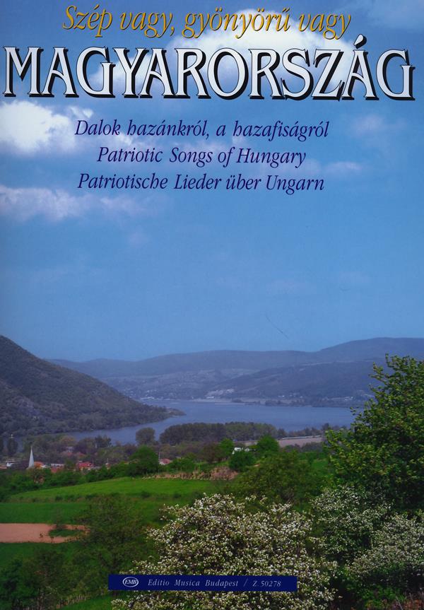 Vas: Schön bist du und herrlich, Ungarn Patriotische(Patriotische Lieder über Ungarn)