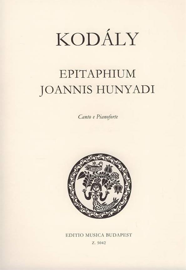 Kodály: Epitaphium Joannis Hunyadi