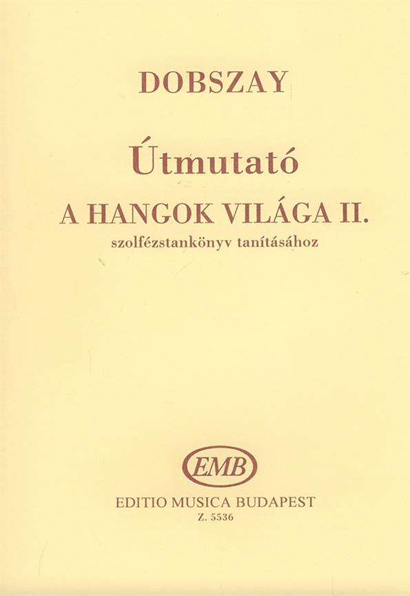 Dobszay: Útmutató a Hangok világa tanításához 2
