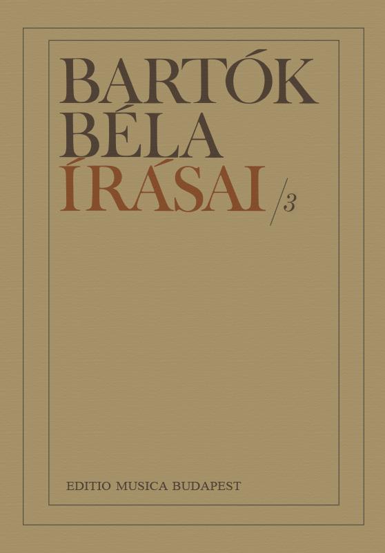 Bartók: Bartók Béla írásai 3