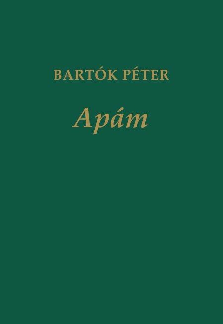 Bartók: My Father (Hungarian translation)