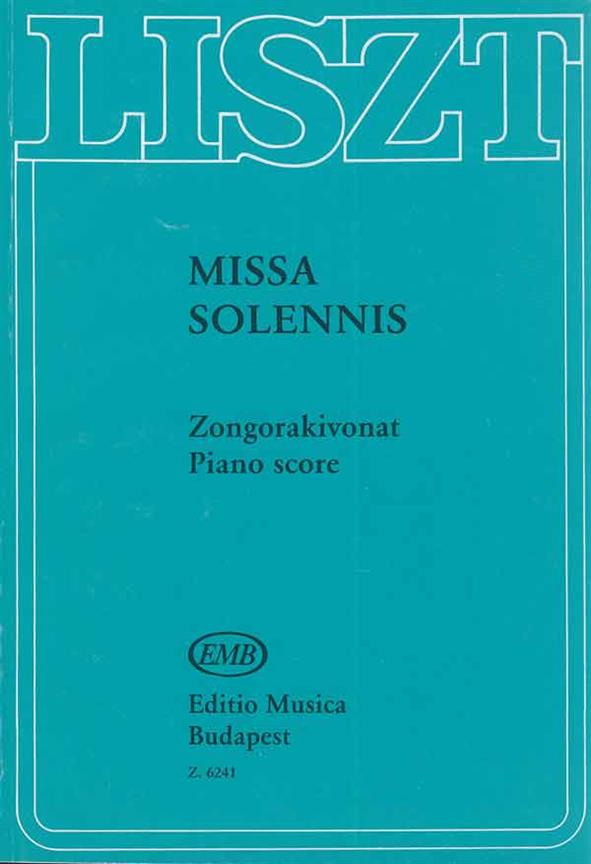 Liszt: Missa solennis (Graner Messe)