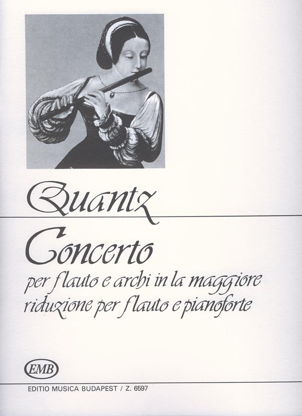 Johann Joachim Quantz: Concerto In La Maggiore  Per Flauto E Archi