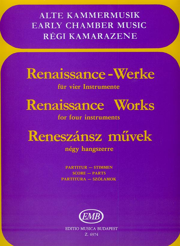 Renaissance Werke für vier Instrumente(ad. lib. für Bläser, Streicher oder gem. Besetzung)