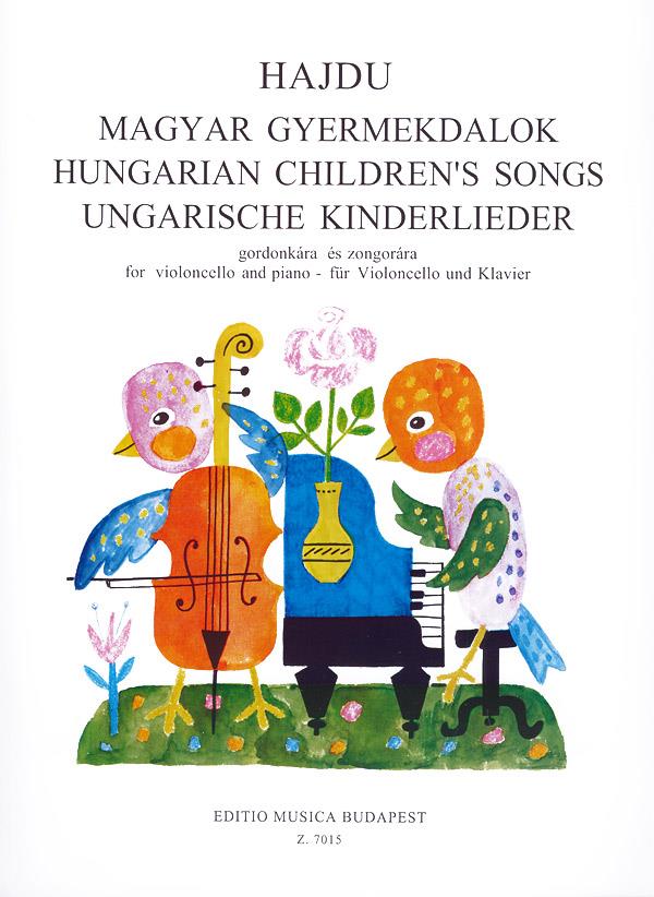 Mihály Hajdu: Ungarische Kinderlieder for Violoncello und Klavie