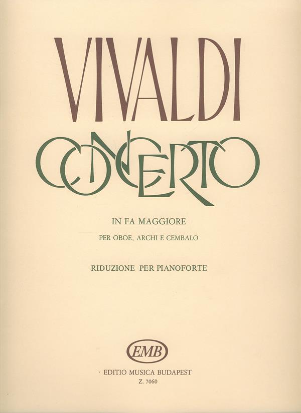 Antonio Vivaldi: Concerto In Fa Maggiore  Per Oboe, Archi E Czalo