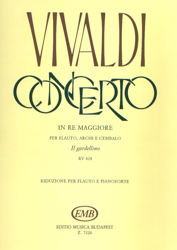 Antonio Vivaldi: Concerto in re maggiore Il gardellino per flauto(per flauto, archi e cembalo RV 428