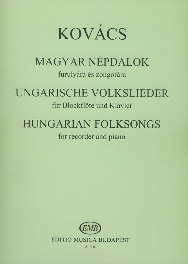 Mátyás Kovács: Ungarische Volkslieder(Fur Flöte und Klavier)