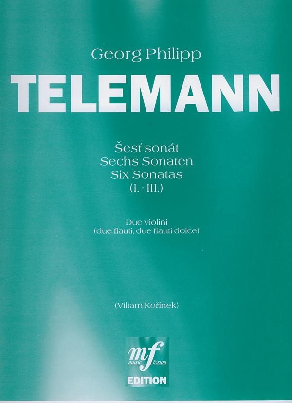 Georg Philipp Telemann: Sechs Sonaten (I.-III.) MF 104