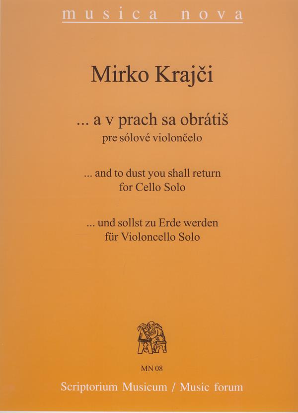 Mirko Krajci: ...und sollst zu Erde werden MN08 für Violoncell(für Violoncello Solo)