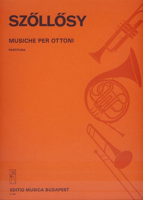 András Szöllösy: Musiche per ottoni(fuer drei Trompeten, drei Posaunen und Tuba)