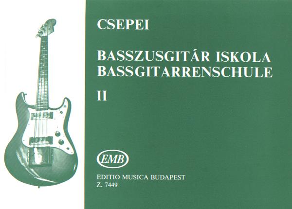 Csepei Tibor: Bassgitarrenschule II For Anfänger