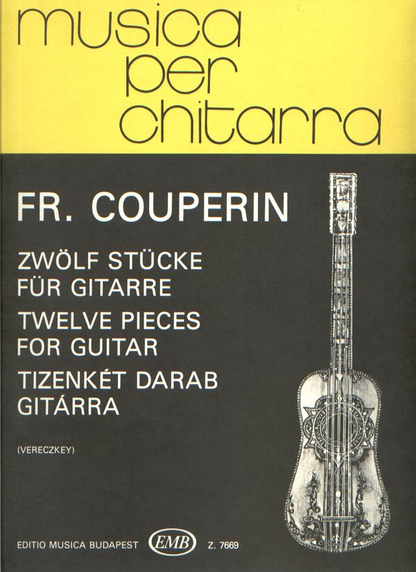 Francois Couperin: Zwölf Stücke fuer Gitarre