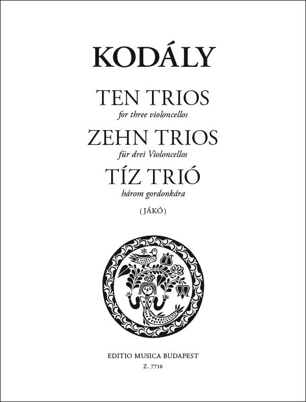 Zoltán Kodály: Zehn Trios (aus Tricinien bearbeitet von J. Jako((aus Tricinien' bearbeitet von J. Já