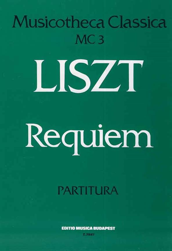 Franz Liszt: Requiem MC 3 für Männerstimmen, Männerchor, Orgel(für Männerstimmen, Männerchor, Orgel,