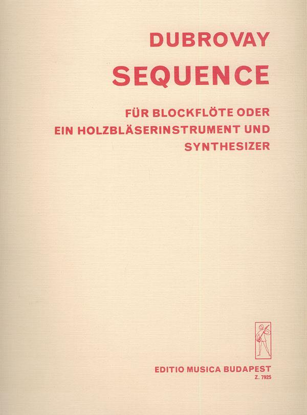 László Dubrovay: Sequence (für Blockflöte oder ein Holzblasinstrument und Synthesizer)