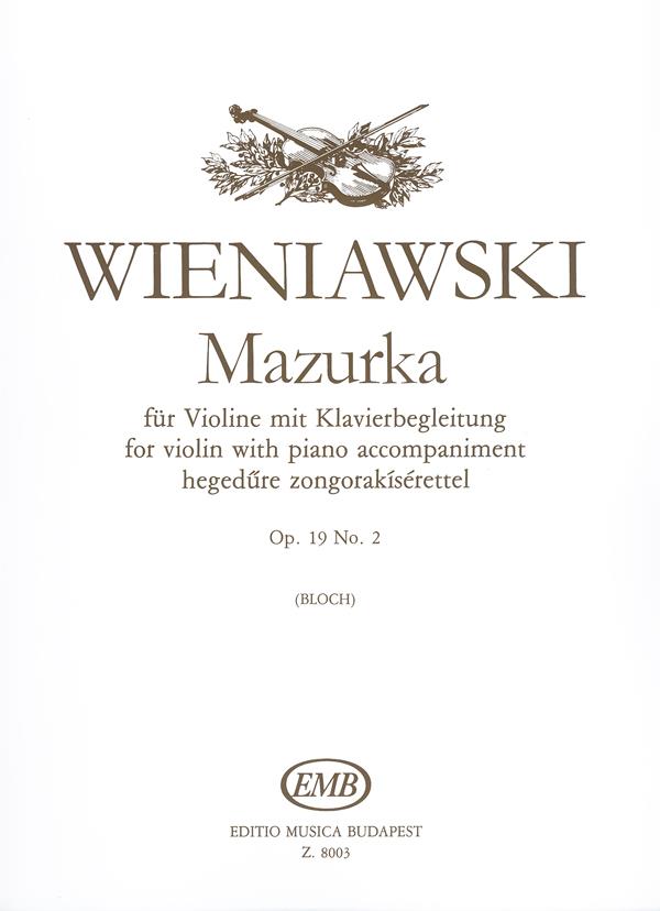Henryk Wieniawski: Mazurka op. 19 No. 2 for Violine mit Klavierbegle