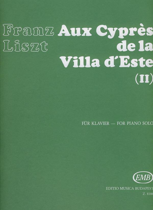 Franz Liszt: Aux Cypres de la Villa d'Este No. 2 Annees de Pe(Années de Pelerinage)
