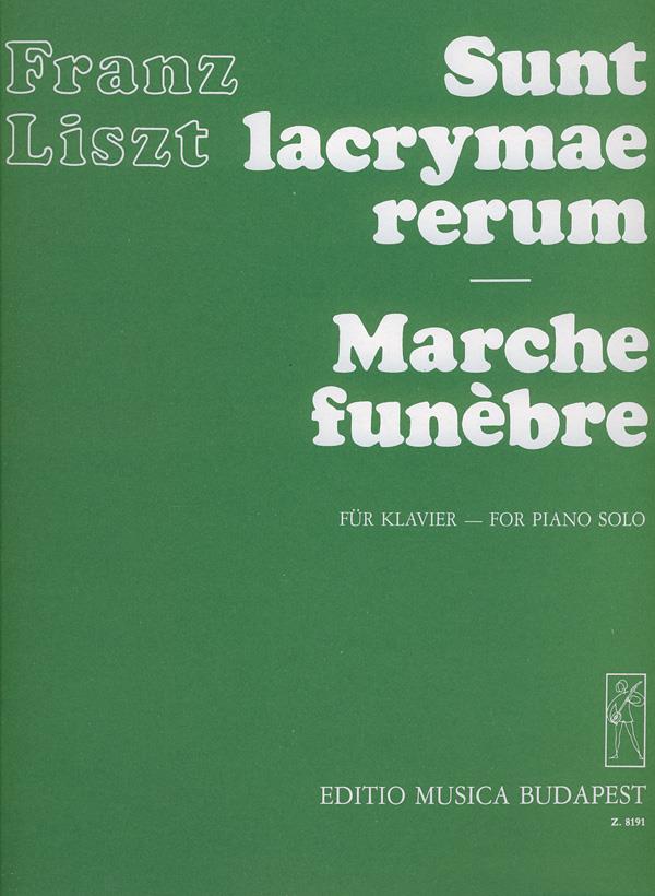 Franz Liszt: Sunt Lacrymae Rerum Marche funebre