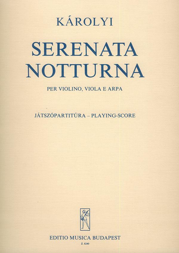 Pál Károlyi: Serenata notturna(für Violine, Viola und Harfe)