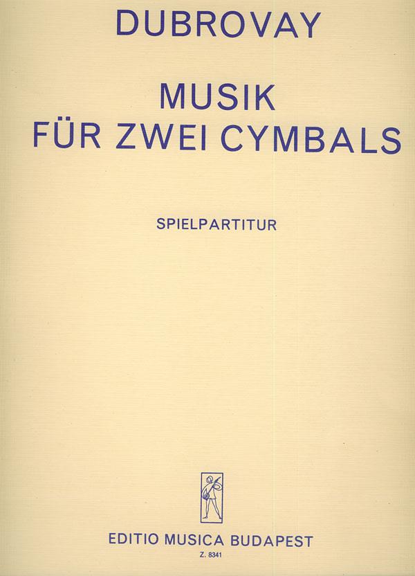László Dubrovay: Musik (für zwei Cimbaloms)