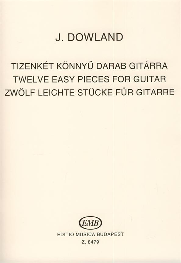 John Dowland: Zwölf Leichte Stücke fuer Gitarre