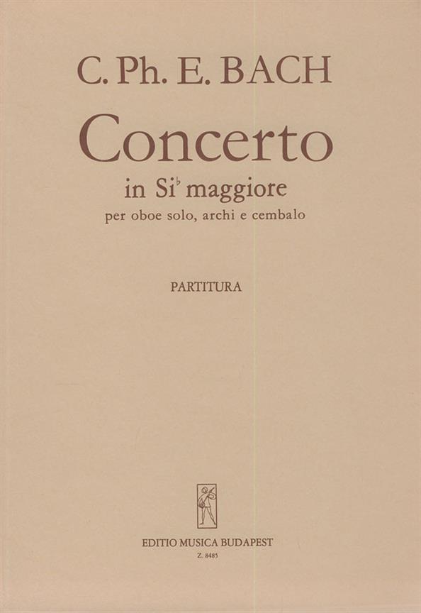 Carl Philipp Emanuel Bach: Concerto In Sib Maggiore  Per Oboe, Archi E Czalo