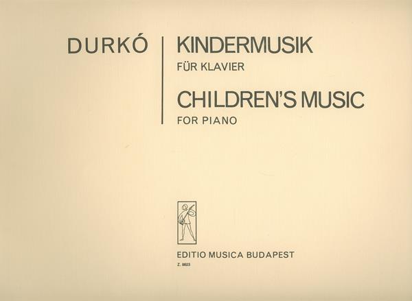 Zsolt Durkó: Kindermusik(für Klavier)