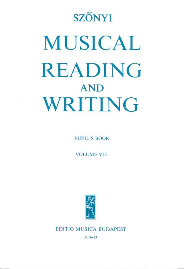 Erzsébet Szönyi: Musical Reading and Writing VIII Pupil's Book