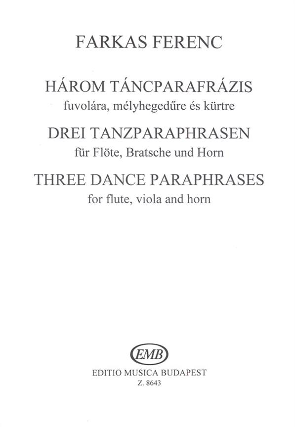 Ferenc Farkas: Drei Tanzparaphrasen(für Flöte, Viola und Horn)