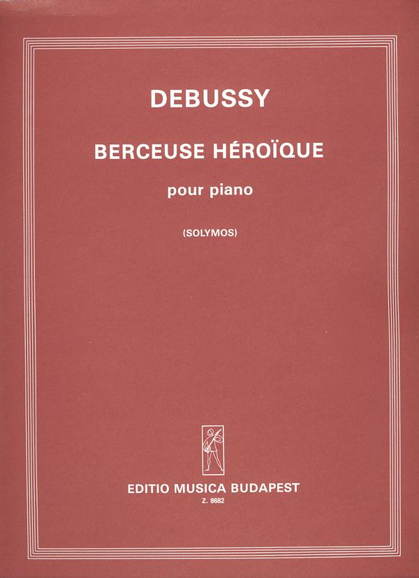 Claude Debussy: Berceuse heroique