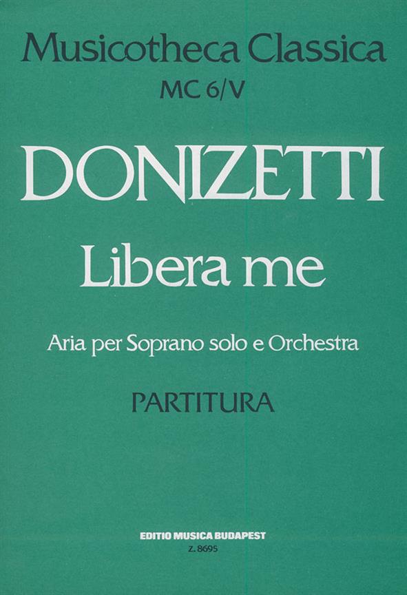 Gaetano Donizetti: Libera me MC 6/V(Aria per Soprano solo e Orchestra)