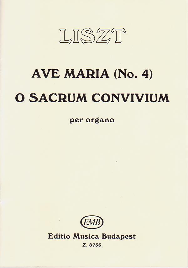 Franz Liszt: Ave Maria Nr. 4 - O Sacrum Convivum (Erstdruck)