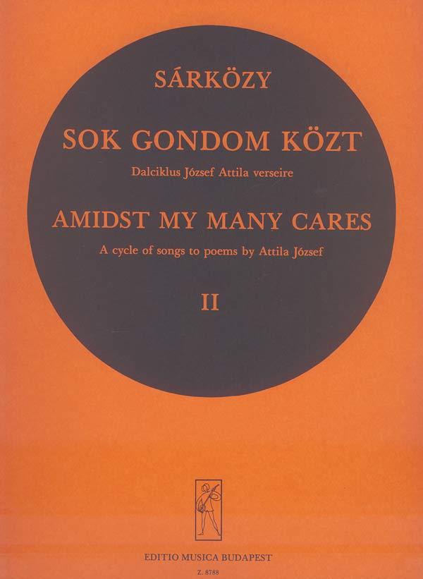 István Sárközy: Sok gondom közt(Lieder nach Gedichten von A. József)