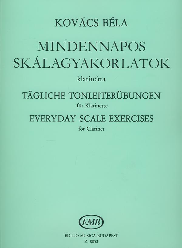 Béla Kovács: Tägliche Tonleiter-Übungen fuer Klarinette(fuer Klarinette)