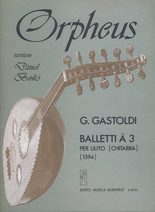 Giovanni Giacomo Gastoldi: Balletti a 3 per liuto (chitarra)(per liuto (chitarra))